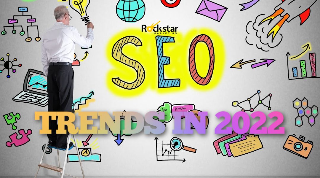 Our Top 5 SEO Trends For 2022