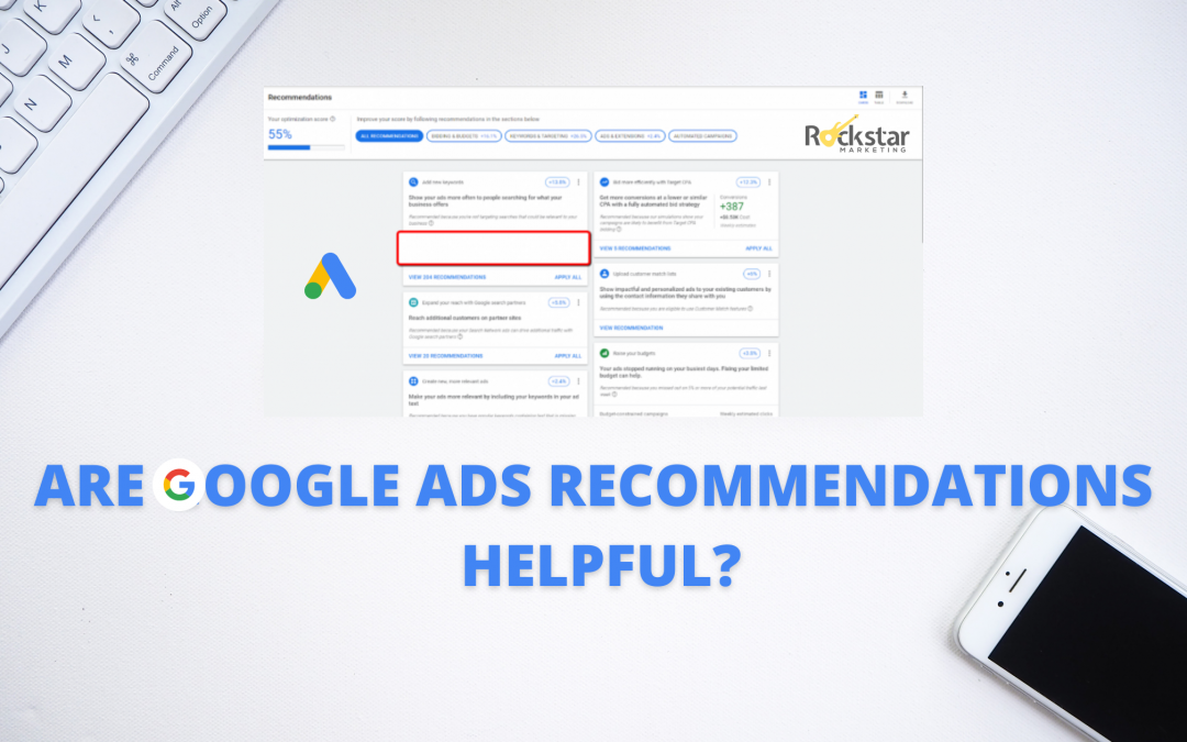 Are Google Ads Recommendations Helpful?